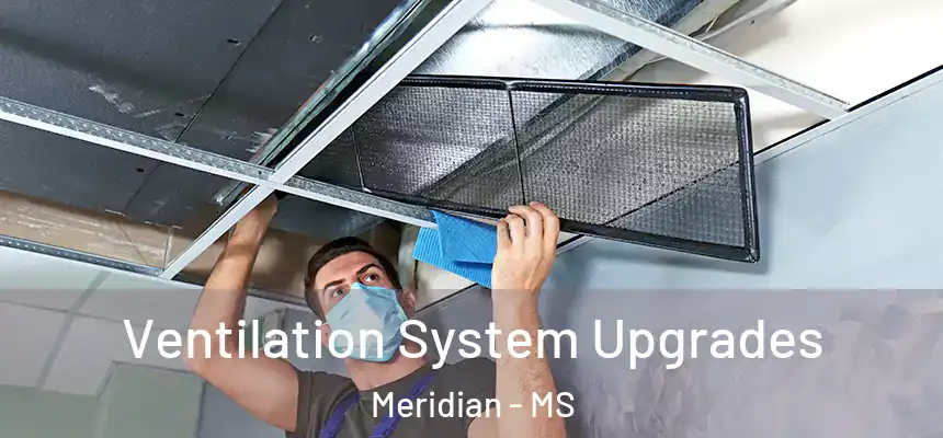 Ventilation System Upgrades Meridian - MS